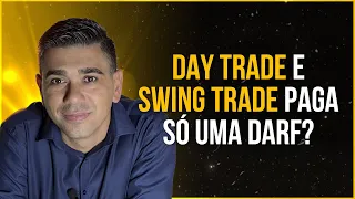 Day Trade E Swing Trade Paga Só Uma DARF?