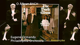 "The BACH Album" - Eugene Ormandy, Philadelphia Orchestra (transcriptions)