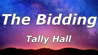 Tally Hall - The Bidding (Lyrics) - "I've been sleeping in a cardboard box"