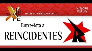 Entrevista a Reincidentes