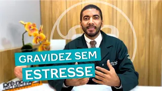 5 dicas para lidar com o ESTRESSE NA GRAVIDEZ | Dr. Arlley Cleverson