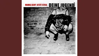 Mama geht jetzt steil (Radio Edit)