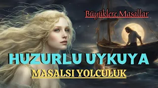 BALIKÇININ RUHU VE AŞKIN GÜCÜ-Büyüklere Masallar-Masal Dinle-Uyku Masalları-Sesli Kitap Dinle-Hikaye