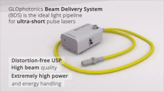GLOphotonics Beam Delivery System