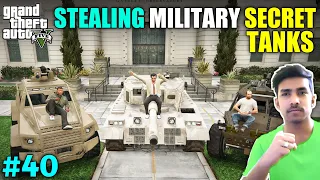 I STOLE TOP SECRET TANKS FROM MILITARY BASE | GTA V GAMEPLAY #40