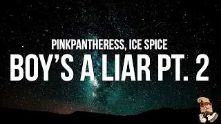 PinkPantheress & Ice Spice - Boy’s a liar Pt. 2 (Lyrics)