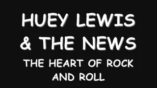 huey lewis & the news - the heart of rock and roll