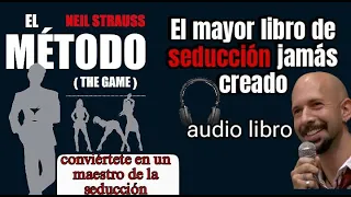 El Método - Neil Strauss - Audiolibro Parte #1