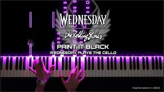 Wednesday plays the Cello - Paint it Black - The Rolling Stones - Piano Cover [SHEET MUSIC] [MIDI]