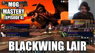 Mog Mastery: Blackwing Lair (Episode 4)
