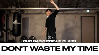 CHO BASIC POP-UP CLASS  | Usher - Don't Waste My Time ft. Ella Mai | @justjerkacademy