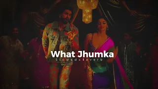 What Jhumka [S L O W E D + R E V E R B] ARIJITAN 2.0