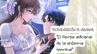 Recomendación de Manhwa: "El tiempo adicional de la enferma terminal"