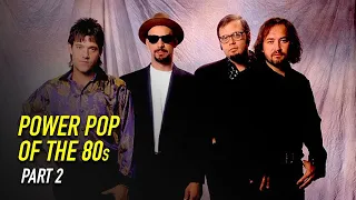Power Pop of the 80s - Part Two