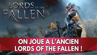 Lords of the Fallen !! 2014 !! Gameplay FR : on joue à l'ANCIEN Lords of the Fallen pour la culture