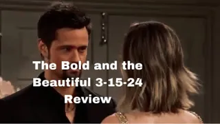 The Bold and the beautiful 3-15-24 Review