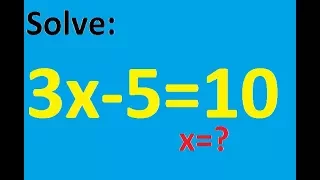 3x-5=10 Solve the Linear Equation