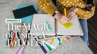 Ep. 6 - How To Make Your To-Do List Work for You | Everyday MAGIC Podcast