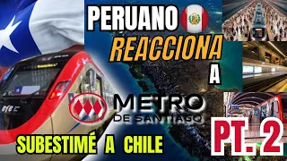 PERUANO REACCIONA A METRO DE SANTIAGO DE CHILE // INFRAESTRUCTURA DE NIVEL  PT.2