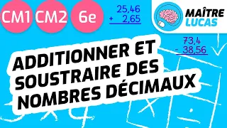 Additionner et soustraire des nombres décimaux CM1 - CM2 - 6ème - Cycle 3 - Maths