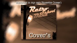 Roxette – Sleeping In My Car (Retro School Band Cover)