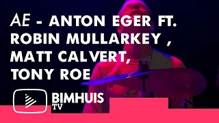 BIMHUIS TV | Æ - Anton Eger Ft. Robin Mullarkey , Matt Calvert, Tony Roe