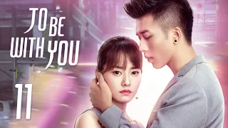 [To Be With You] ENG SUB EP11 | Business Romance | KUKAN Drama