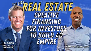 The best creative real estate investing strategies w/ Clint Coons