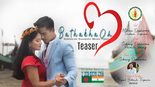 BATHAKHA OH BWKHA || KOKBOROK ROMANTIC VIDEO TEASER || BHARAT -BANGLA  || YAKHWLWI CULTURAL ACADEMY