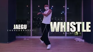 Whistle (휘파람) - BLACKPINK / Jaegu Choreography / Urban Play Dance Academy