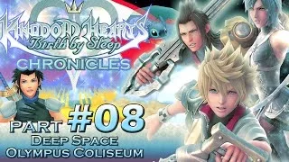 #08 - Birth by Sleep FINAL MIX: HD Chronicles — Deep Space [T, A, V] Olympus Coliseum [V, T, A]