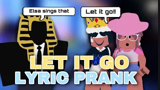 LET IT GO || Lyric Prank W/ Dr Laba