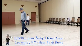 LDVALI does Baby I Need Your Loving by RM (How To & Demo Brief)