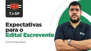 Concurso TJSP Escrevente 2024? Expectativas para o próximo edital!