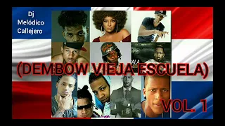 DEMBOW VIEJA ESCUELA | MIX DE DEMBOW DE LA VIEJA ESCUELA (VOL. 1)