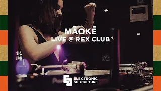 MAOKE DJ Set for Electronic Subculture at the Rex club, Paris (NEW)