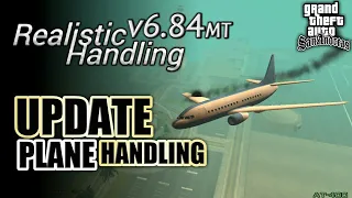 NEW UPDATE FOR PLANE HANDLING! | REALISTIC HANDLING v6.84MT | MOD FOR GTA SA