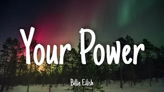 Your Power - Billie Eilish | Lyrics [1 HOUR]