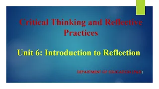 Critical Thinking and Reflective Practices || Unit 6: Introduction to Reflection