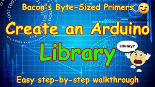 #BB11 Create an Arduino Library😨 - A Real World Example (Easy)