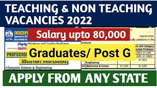 Teaching & Non teaching Jobs 2022 I Graduates/ PG I Salary upto 80k I Apply from any state