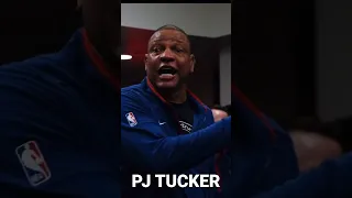 Doc Rivers knows PJ Tucker is a playoff guy.