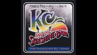 Tiamo Presents: Thats The Way I Like it (The Funkymix by Tiamo) - KC & The Sunshine Band