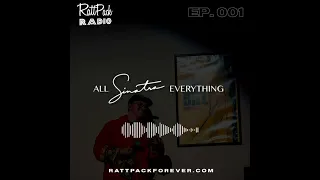 RattPack Radio | All Sinatra Everything Ep. 001