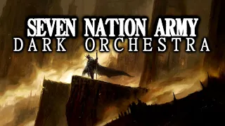 Seven Nation Army | Dark Orchestra & Church Organ