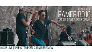 Pamer Bojo (Cendol Dawet) - Abah Lala - MG 86 Live Gunung Tampomas Banjarnegara