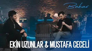 Ekin Uzunlar & Mustafa Ceceli - Bahar