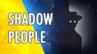 😱 Who Are The Shadow People and Are They Real? 👻