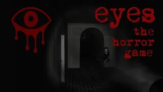 Eyes - the horror game v3.0.1 Gameplay