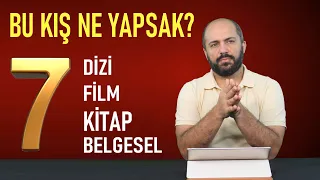 7 KİTAP, 7 DİZİ, 7 BELGESEL, 7 FİLM ÖNERİSİ - BU KIŞ NE YAPSAK? - KİŞİSEL GELİŞİM VİDEOLARI